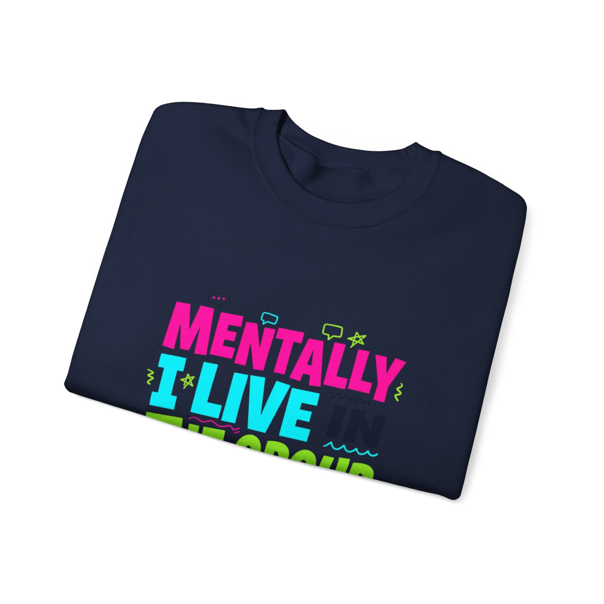 Mentally I Live In The Group Chat Sweatshirt | meme-core, cringe-core