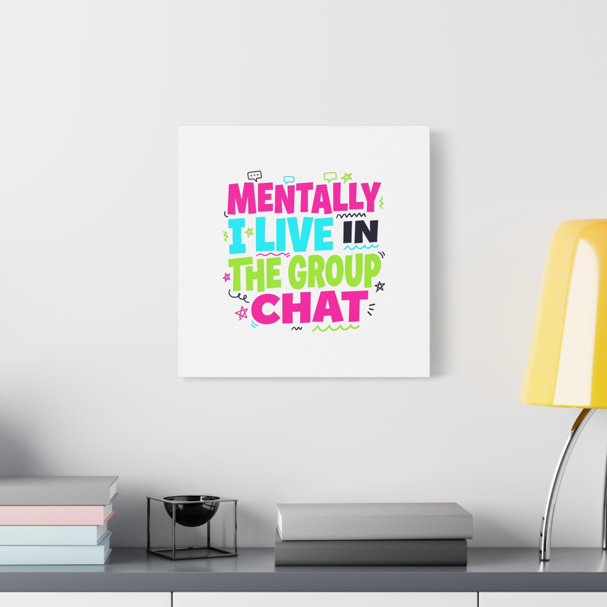 Mentally I Live in the Group Chat Canvas | meme-core, cringe-core