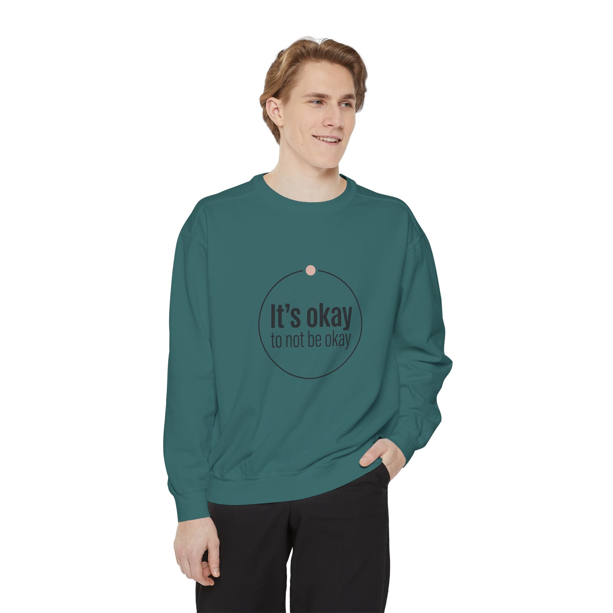 It’s Okay to Not Be Okay Sweatshirt