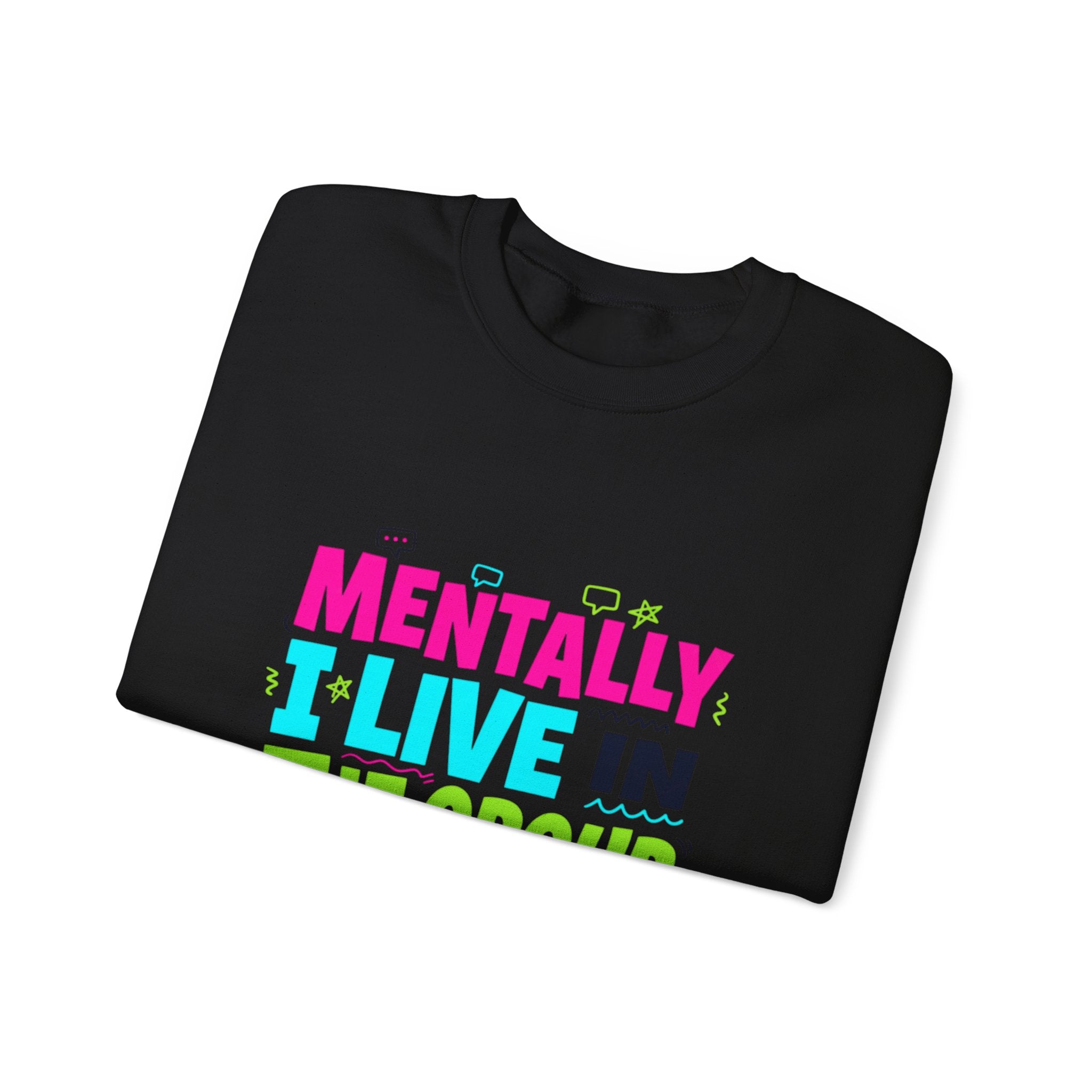 Mentally I Live In The Group Chat Sweatshirt | meme-core, cringe-core