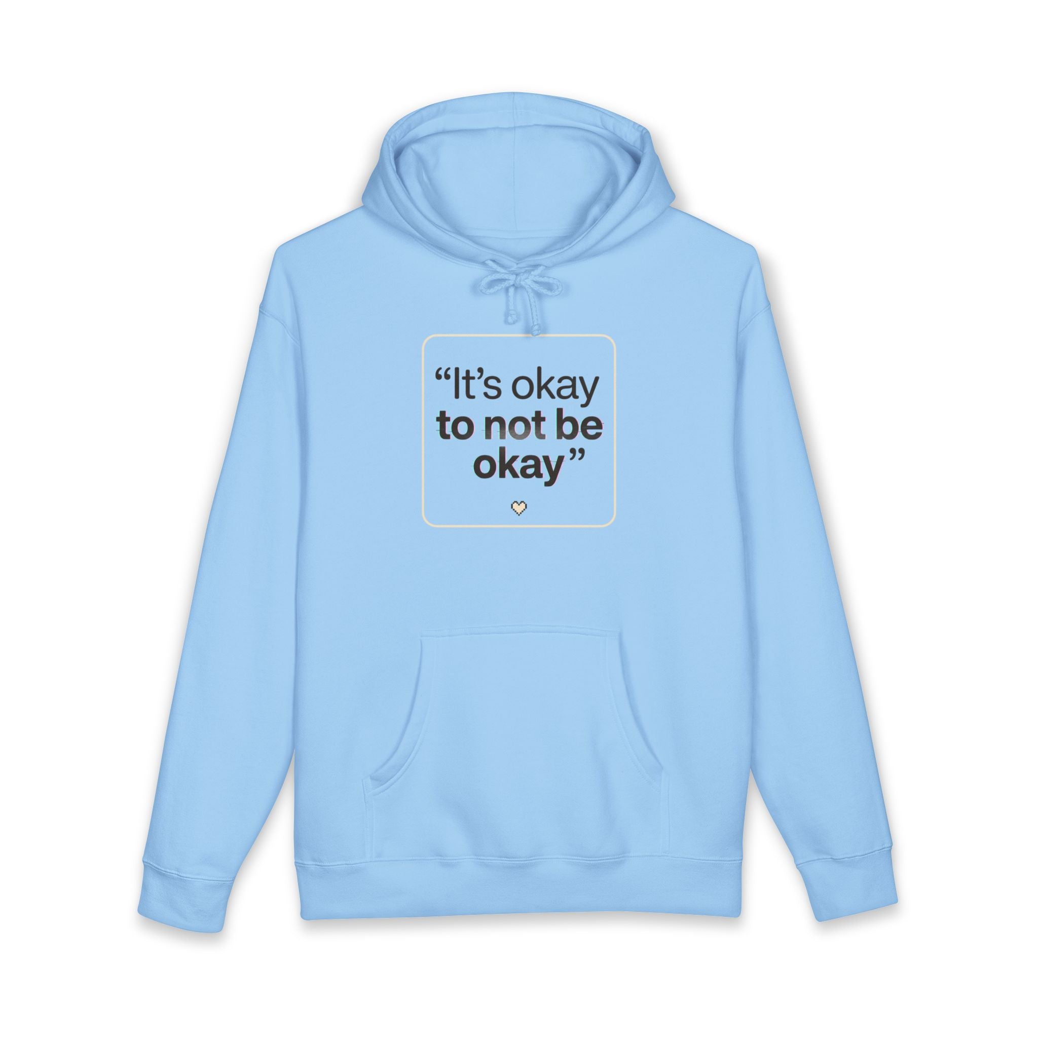 Hoodie - "It's okay to not be okay" Mental Health Comfort Pullover