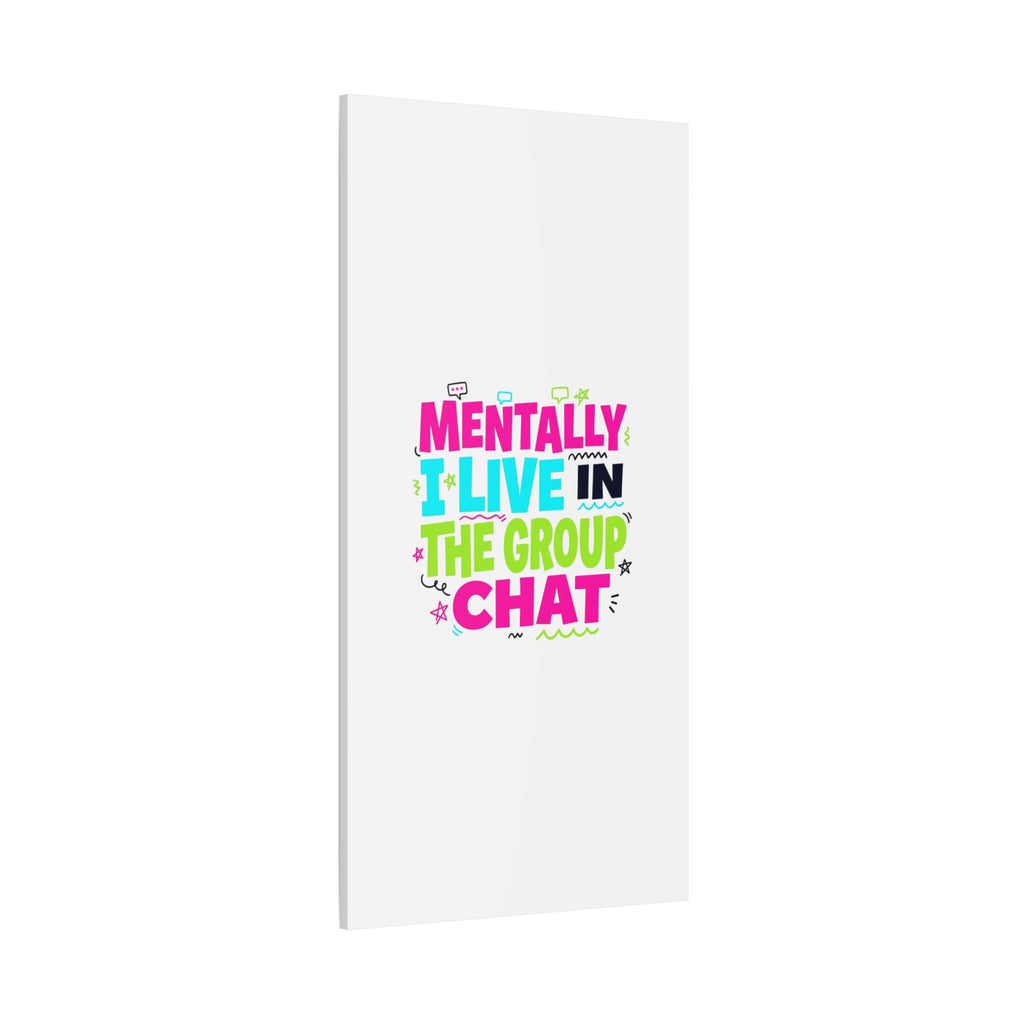 Mentally I Live in the Group Chat Canvas | meme-core, cringe-core