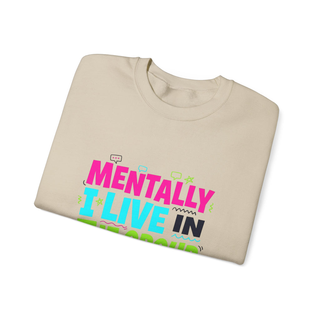 Mentally I Live In The Group Chat Sweatshirt | meme-core, cringe-core