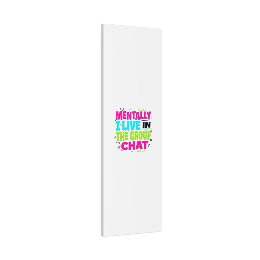 Mentally I Live in the Group Chat Canvas | meme-core, cringe-core