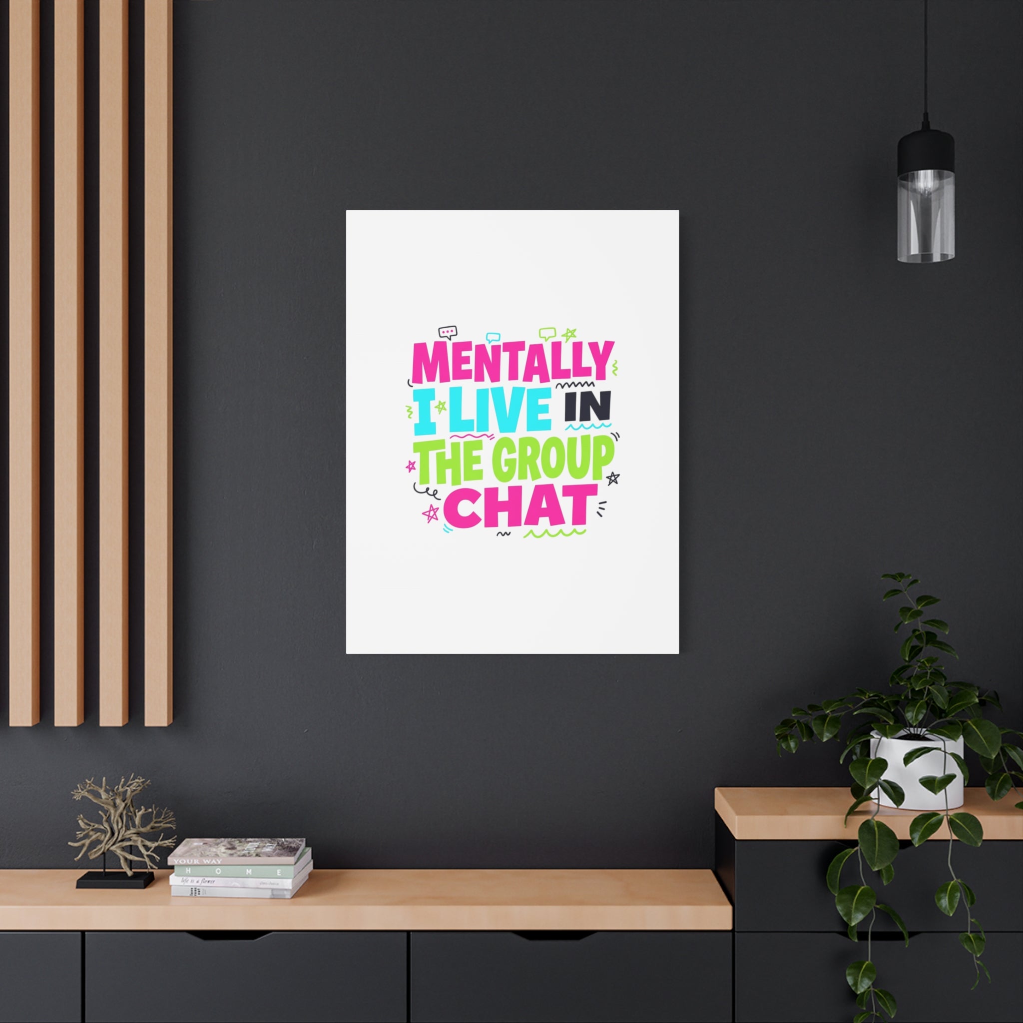 Mentally I Live in the Group Chat Canvas | meme-core, cringe-core