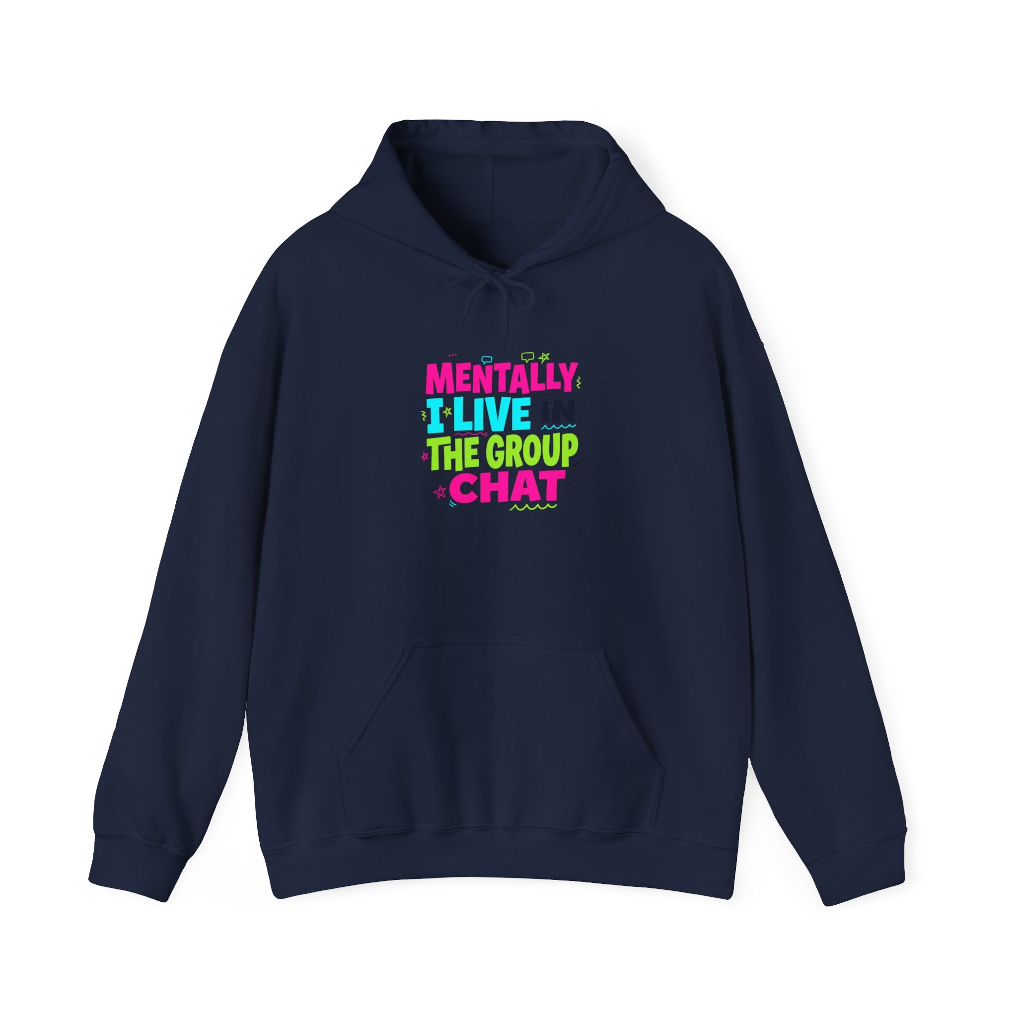 Mentally I Live in the Group Chat Hoodie | meme-core, brainrot humor