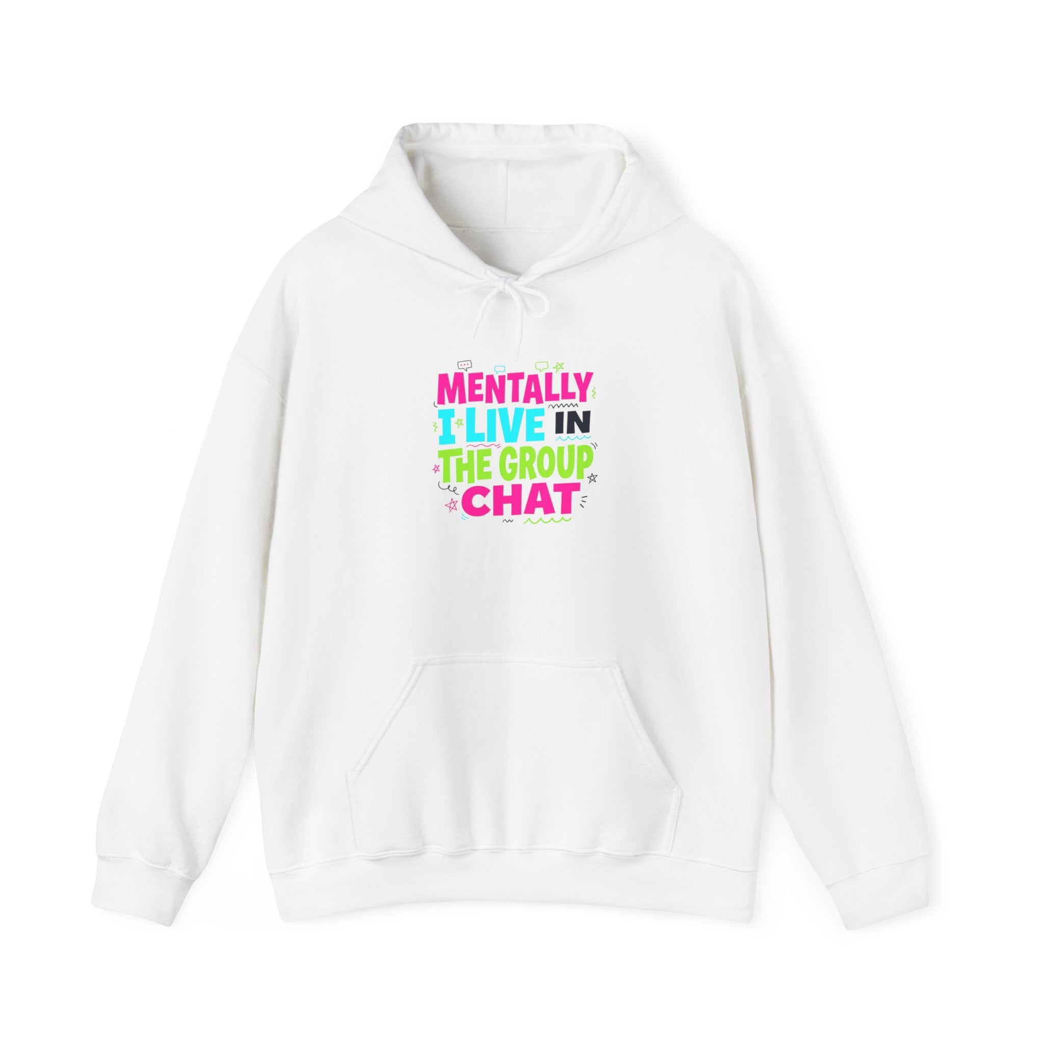 Mentally I Live in the Group Chat Hoodie | meme-core, brainrot humor