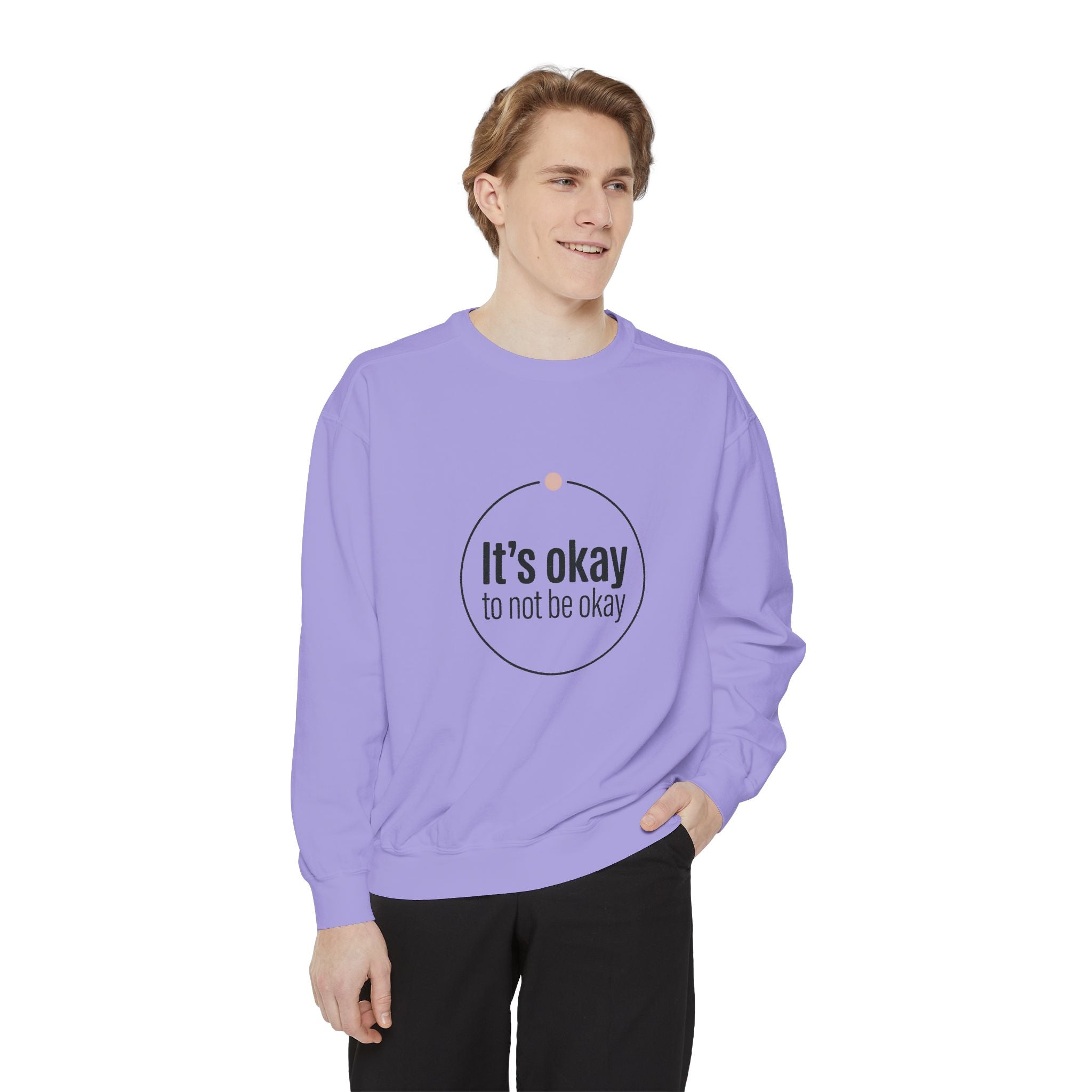 It’s Okay to Not Be Okay Sweatshirt