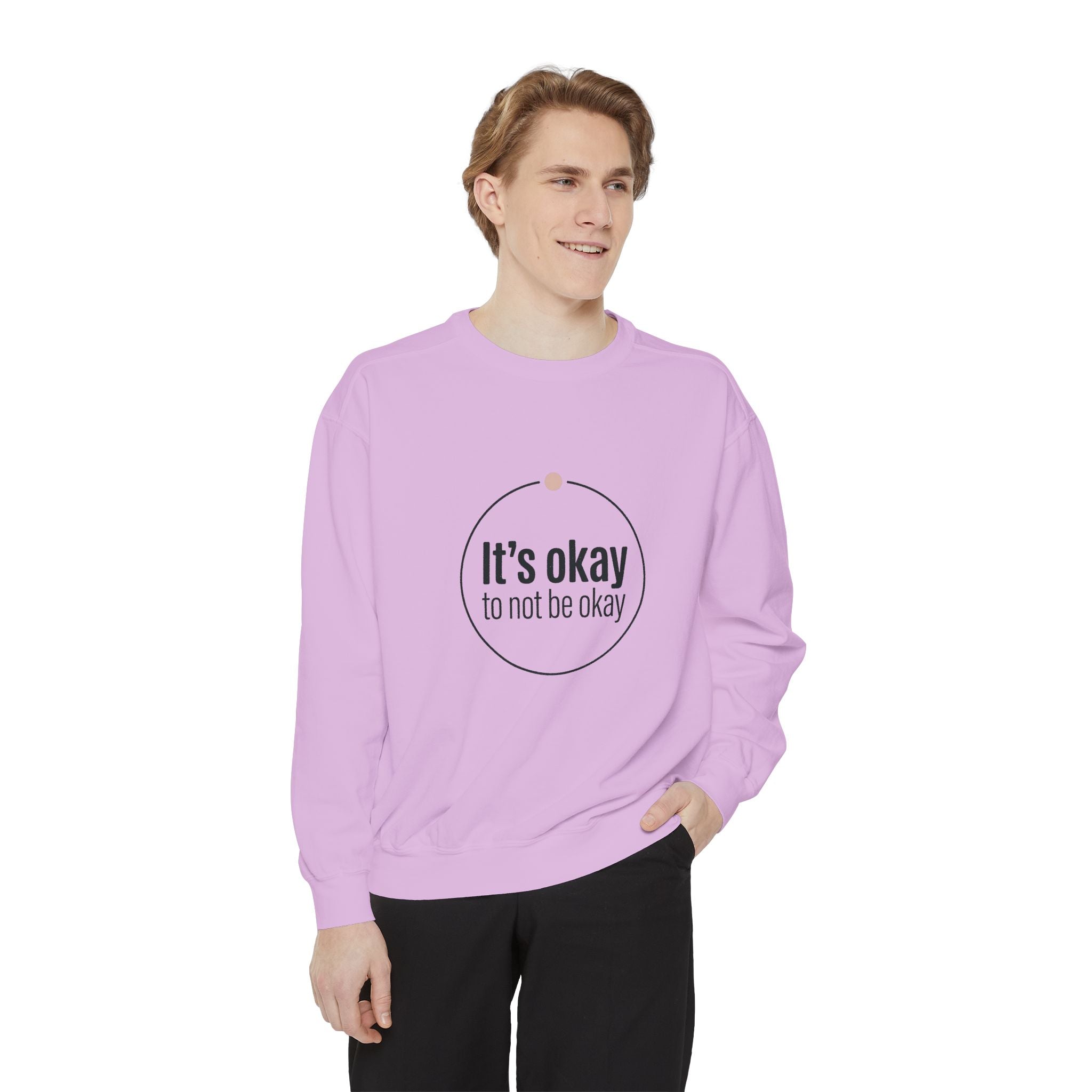 It’s Okay to Not Be Okay Sweatshirt
