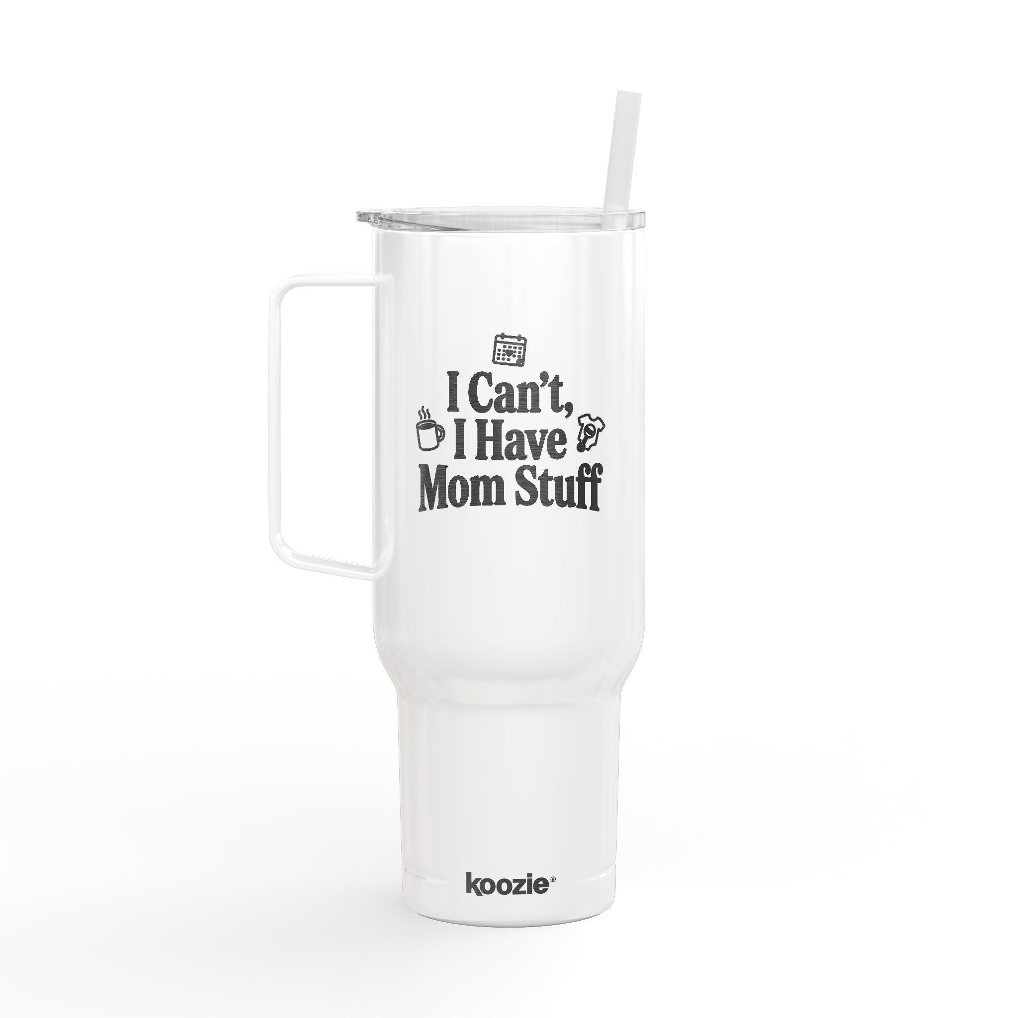 40oz Engraved Insulated Tumbler — “I Can't, I Have Mom Stuff” Travel Mug