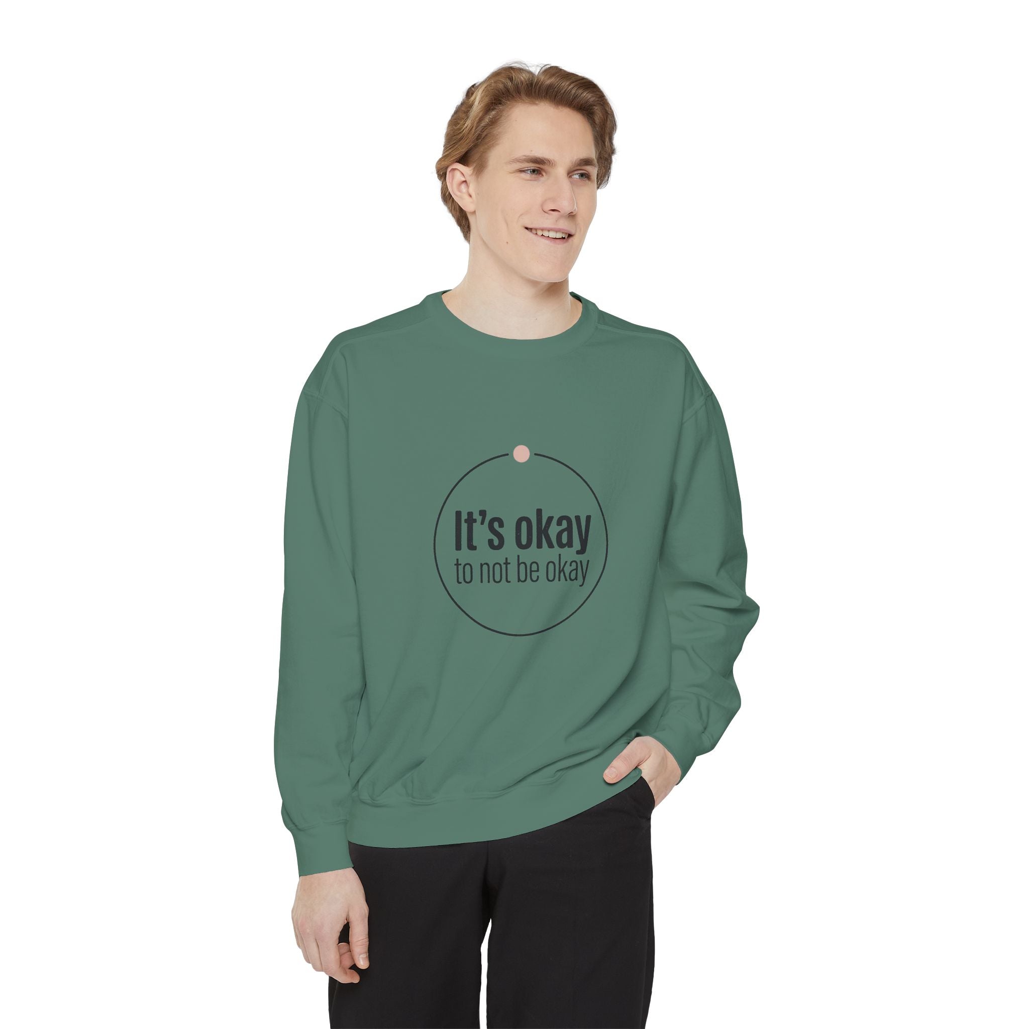 It’s Okay to Not Be Okay Sweatshirt