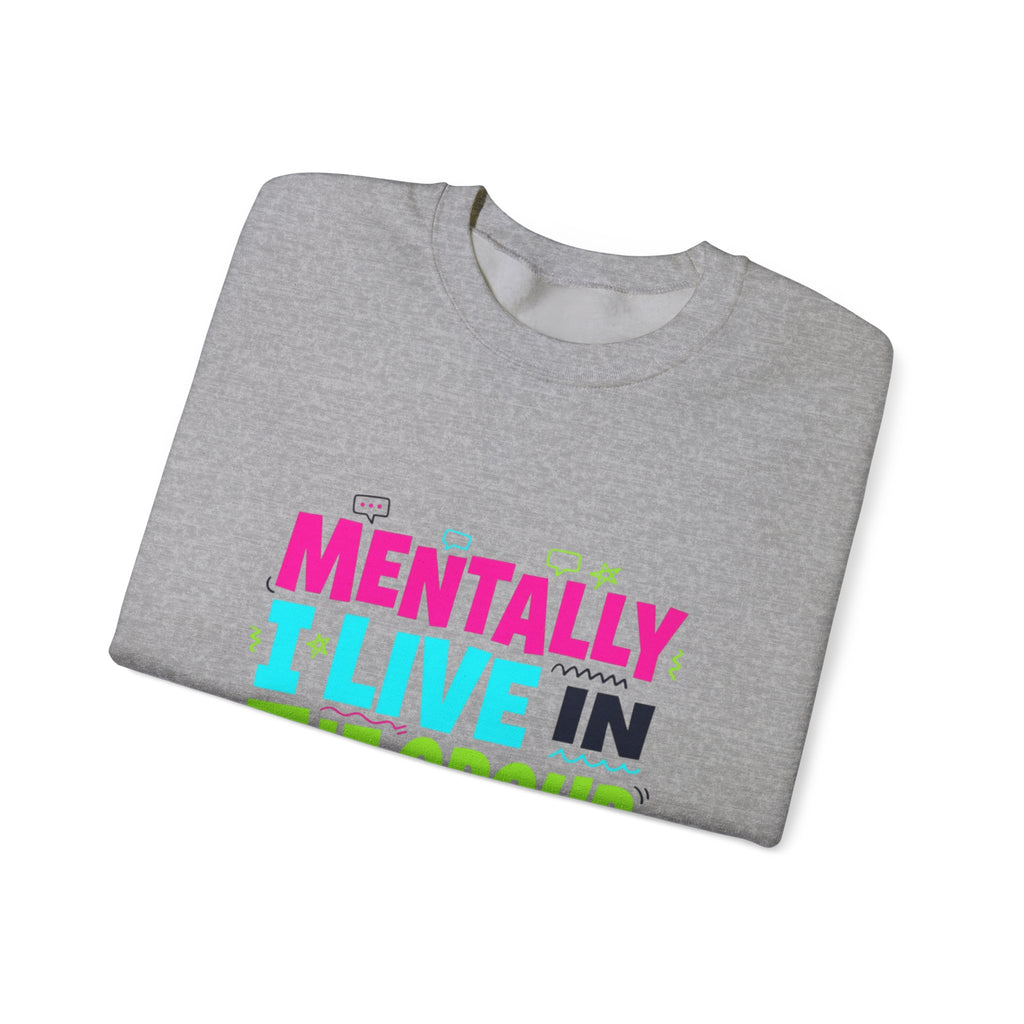 Mentally I Live In The Group Chat Sweatshirt | meme-core, cringe-core