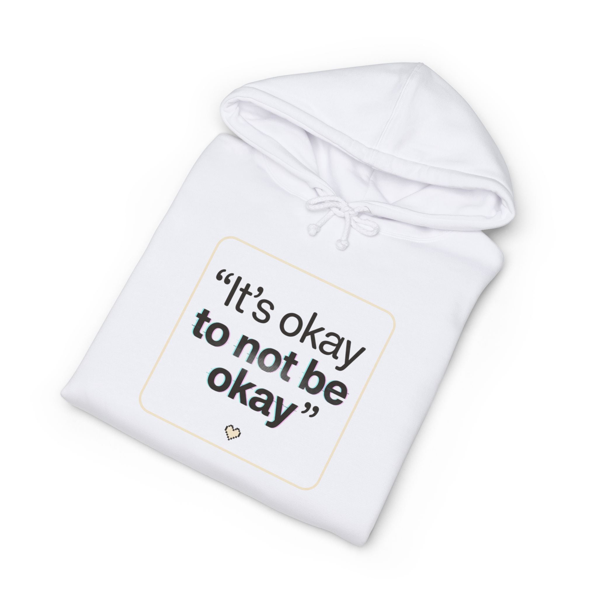 Hoodie - "It's okay to not be okay" Mental Health Comfort Pullover