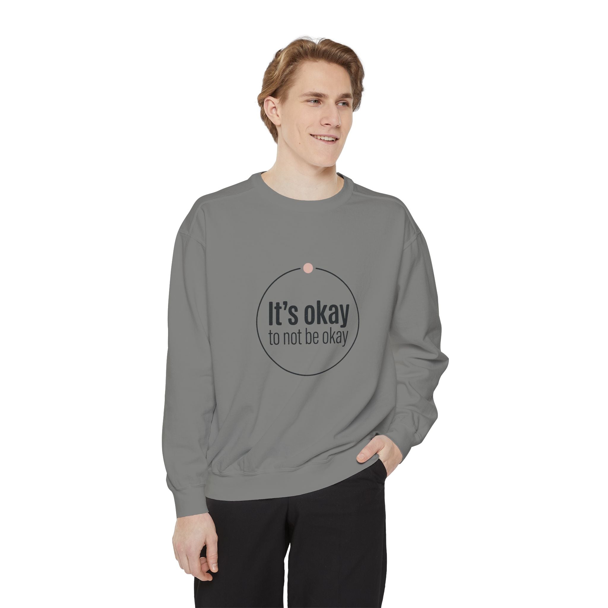 It’s Okay to Not Be Okay Sweatshirt