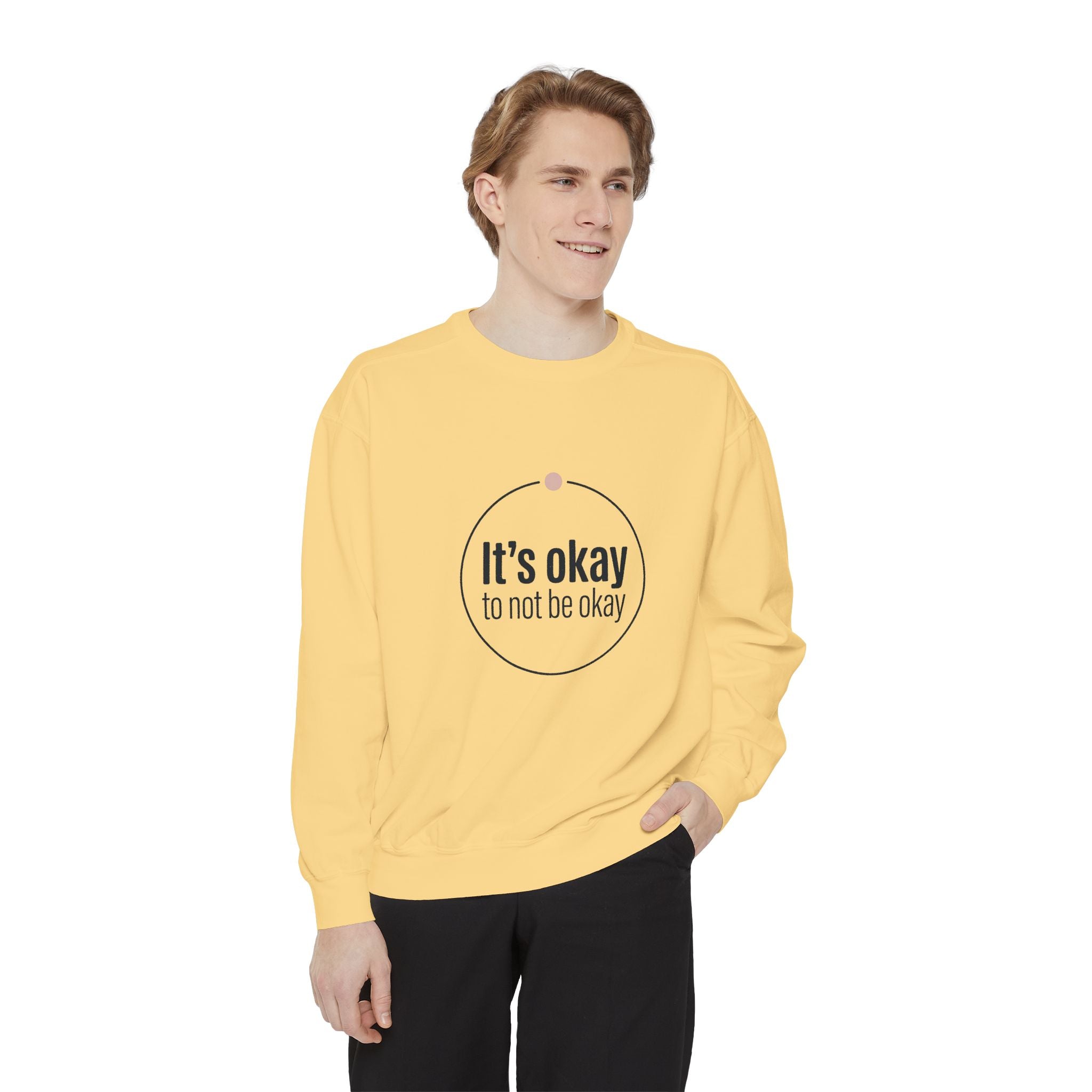 It’s Okay to Not Be Okay Sweatshirt