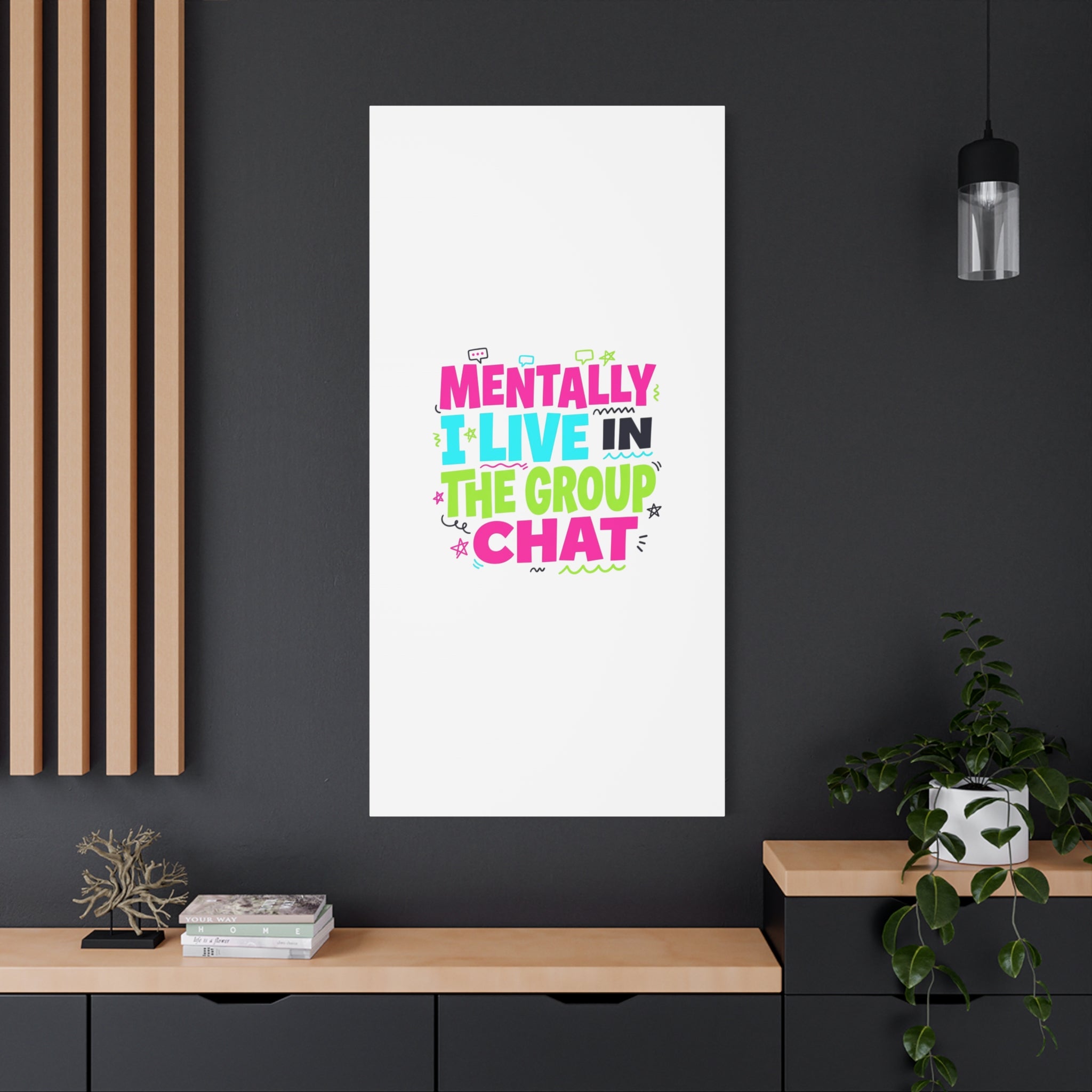 Mentally I Live in the Group Chat Canvas | meme-core, cringe-core