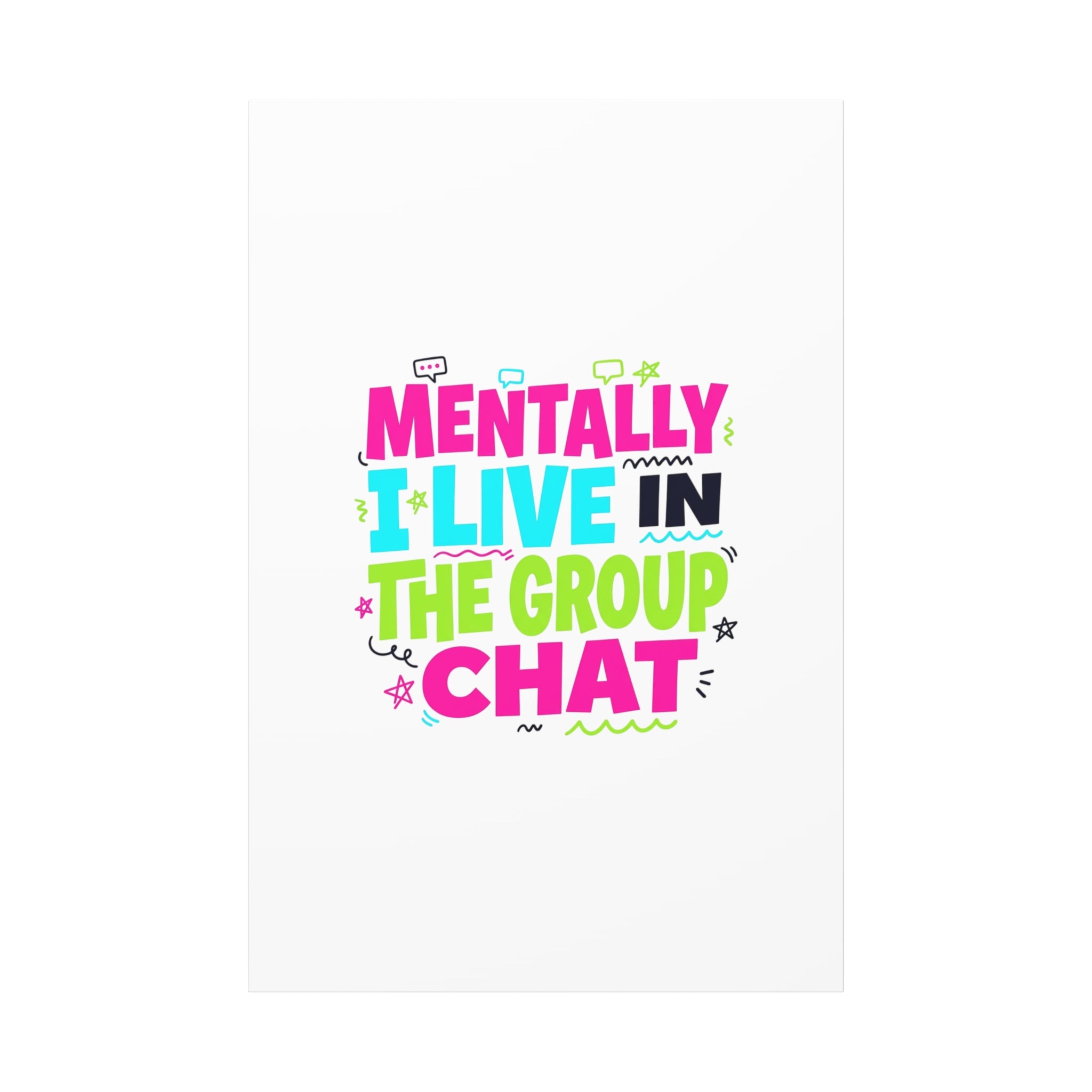 Mentally I Live in the Group Chat Canvas | meme-core, cringe-core