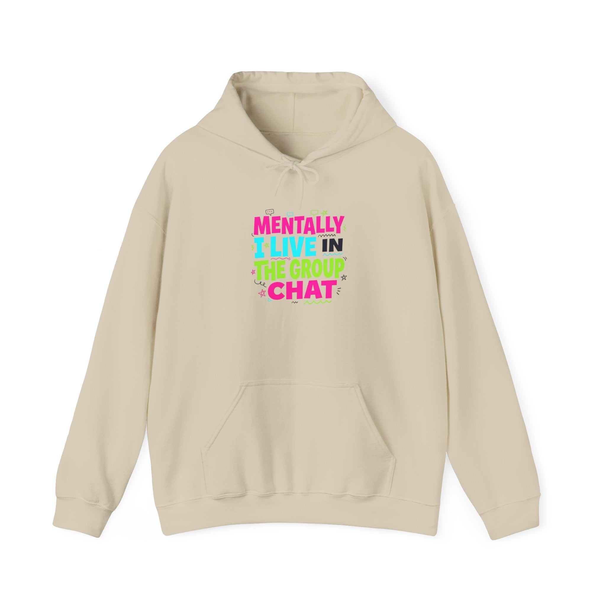 Mentally I Live in the Group Chat Hoodie | meme-core, brainrot humor